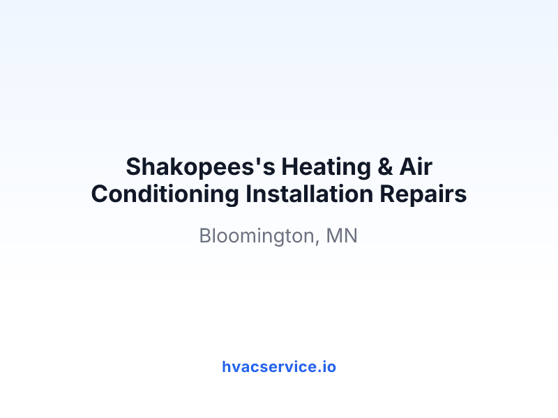 Shakopees's Heating & Air Conditioning Installation Repairs