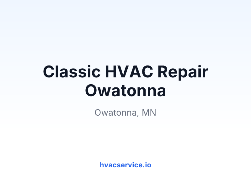 Classic HVAC Repair Owatonna