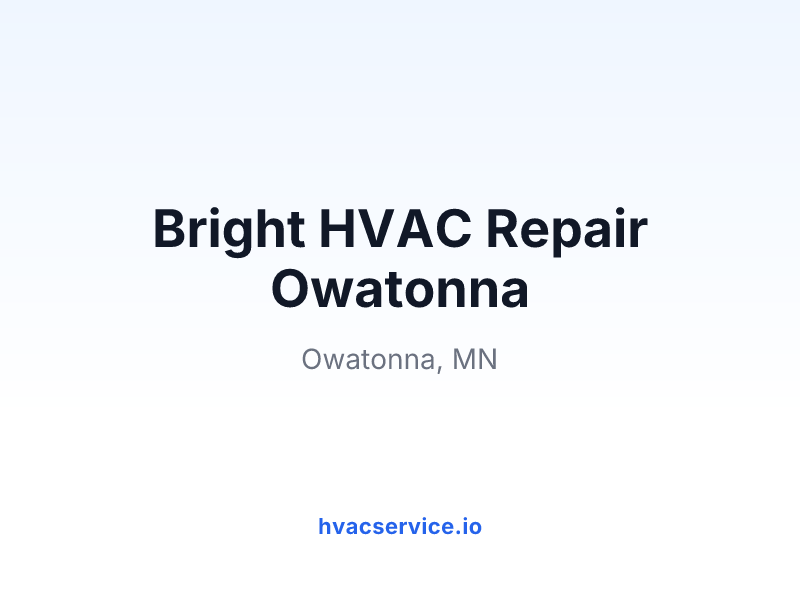 Bright HVAC Repair Owatonna