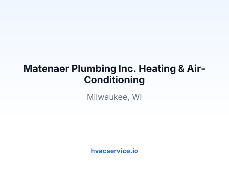 Matenaer Plumbing Inc. Heating & Air-Conditioning