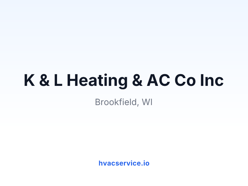 K & L Heating & AC Co Inc