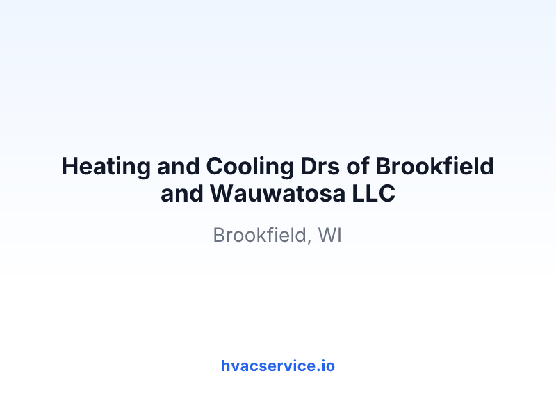 Heating and Cooling Drs of Brookfield and Wauwatosa LLC