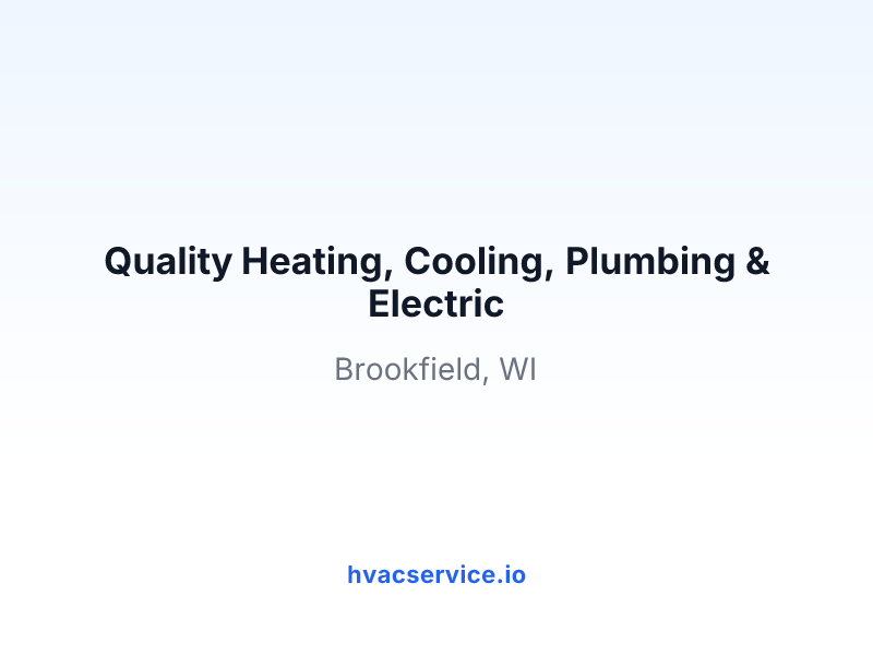 Quality Heating, Cooling, Plumbing & Electric