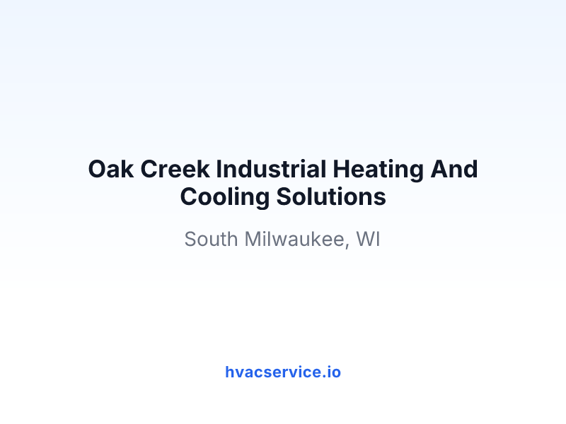 Oak Creek Industrial Heating And Cooling Solutions