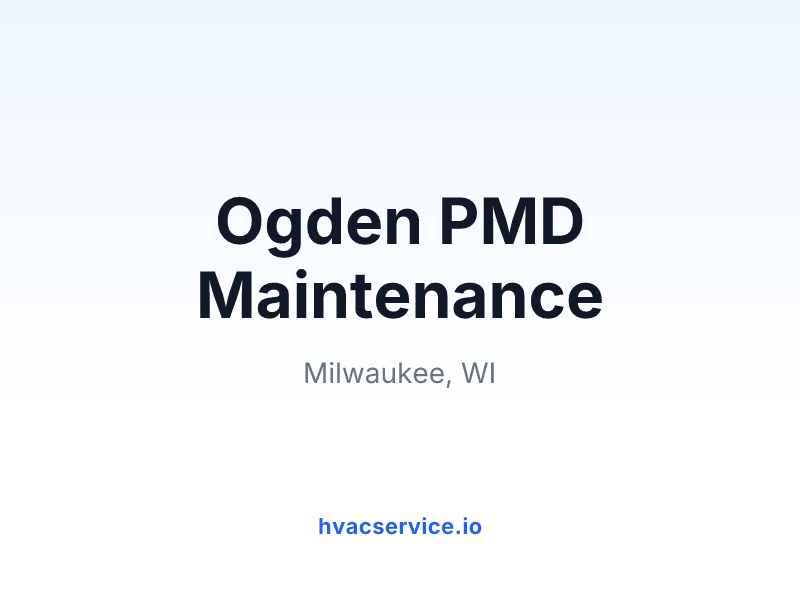 Ogden PMD Maintenance