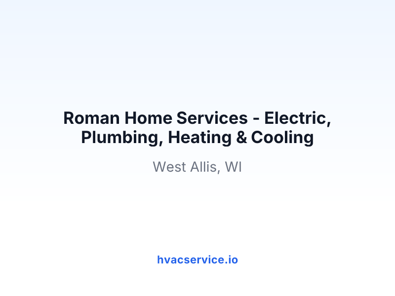 Roman Home Services - Electric, Plumbing, Heating & Cooling