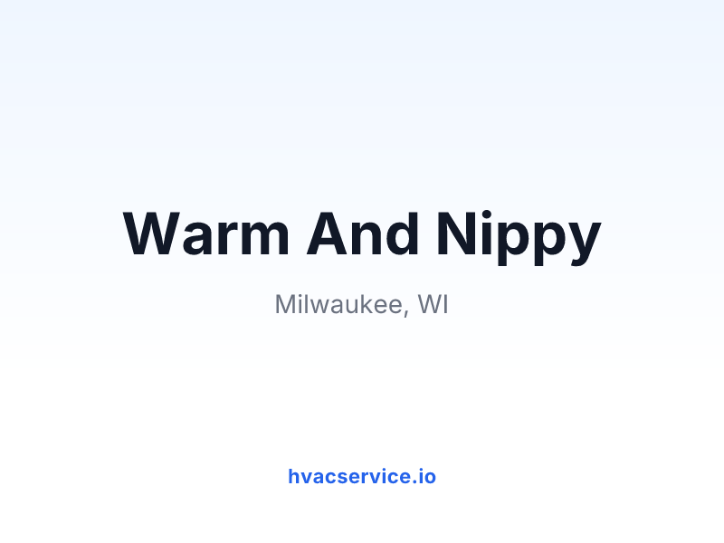 Warm And Nippy