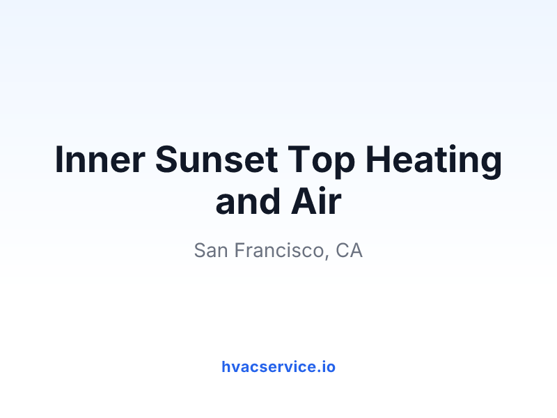 Inner Sunset Top Heating and Air