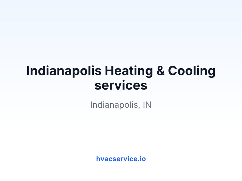 Indianapolis Heating & Cooling services