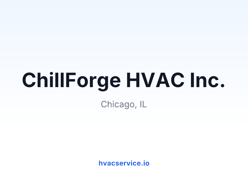 ChillForge HVAC Inc.