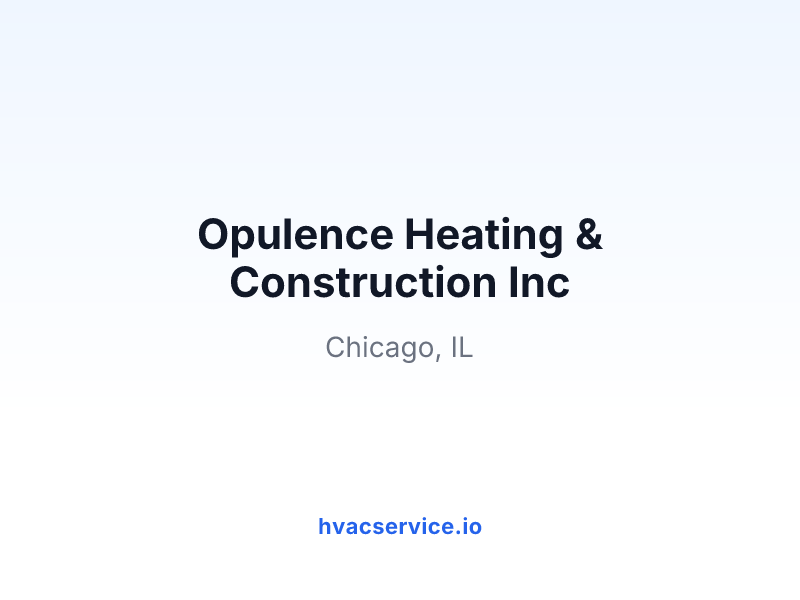 Opulence Heating & Construction Inc