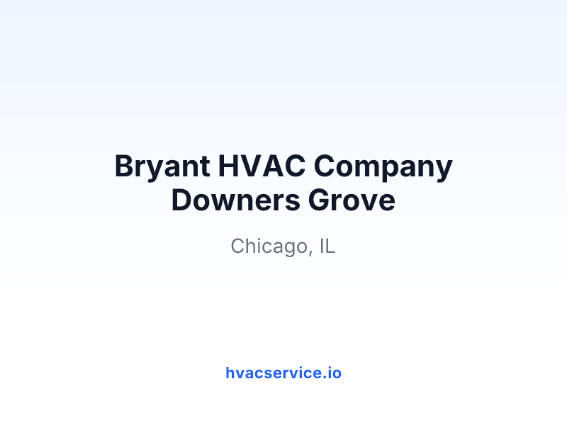 Bryant HVAC Company Downers Grove