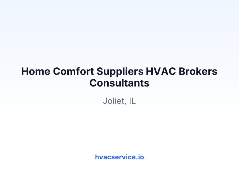 Home Comfort Suppliers HVAC Brokers Consultants