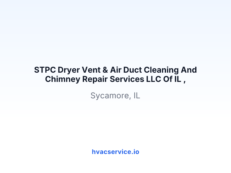 STPC Dryer Vent & Air Duct Cleaning And Chimney Repair Services LLC Of IL ,