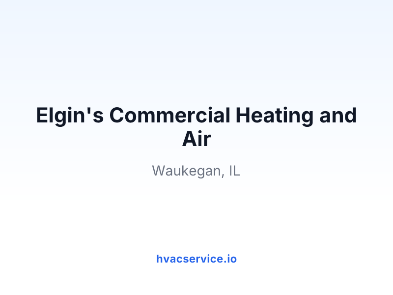Elgin's Commercial Heating and Air