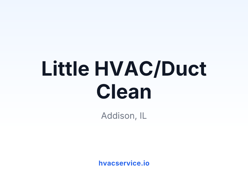 Little HVAC/Duct Clean