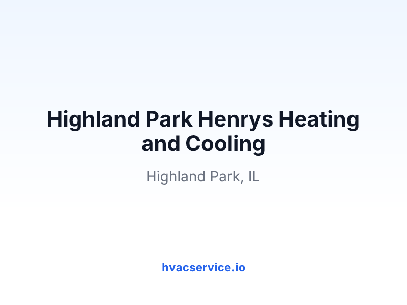 Highland Park Henrys Heating and Cooling