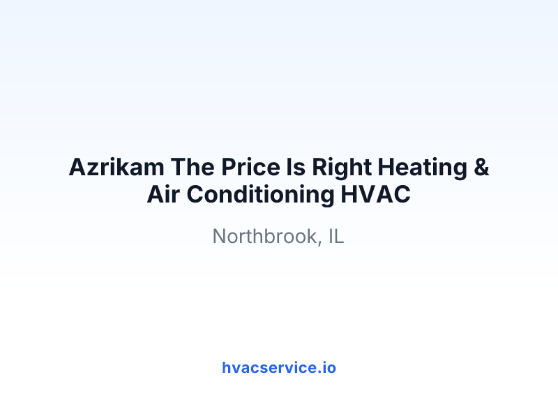 Azrikam The Price Is Right Heating & Air Conditioning HVAC