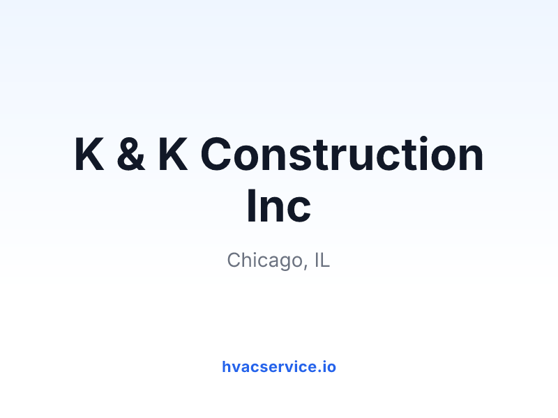 K & K Construction Inc