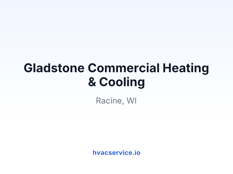 Gladstone Commercial Heating & Cooling