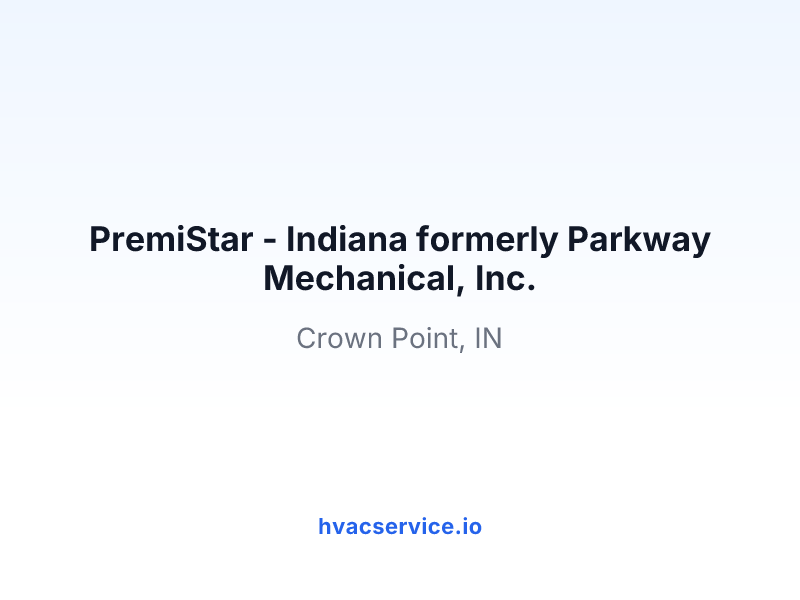 PremiStar - Indiana formerly Parkway Mechanical, Inc.