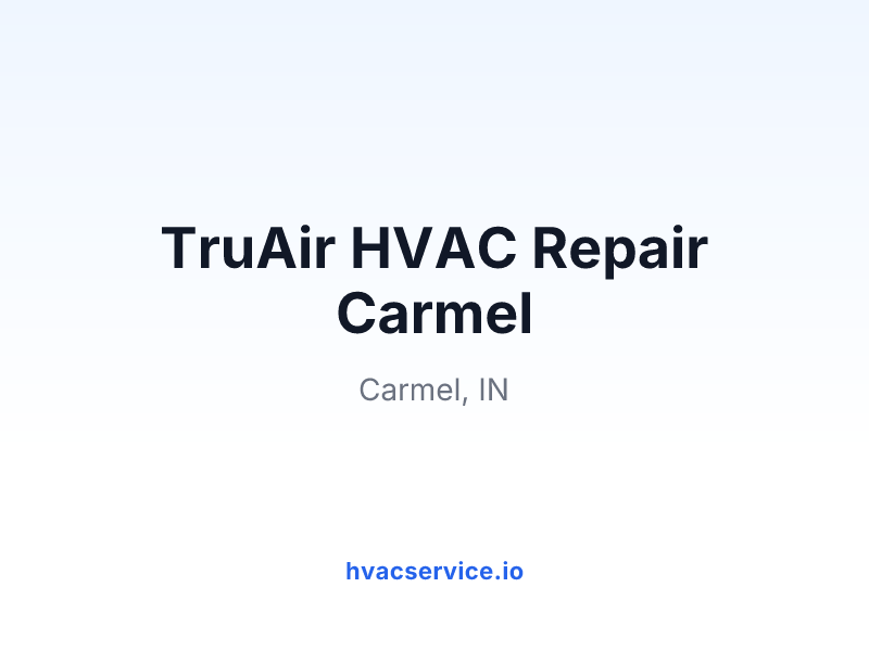 TruAir HVAC Repair Carmel