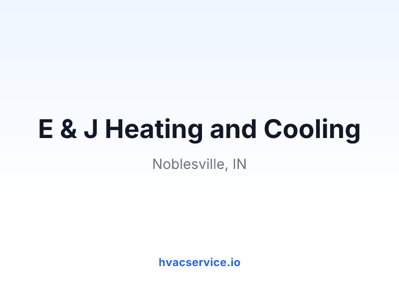 E & J Heating and Cooling
