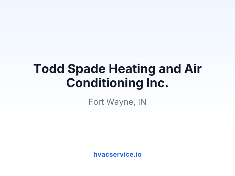 Todd Spade Heating and Air Conditioning Inc.