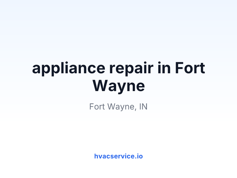 appliance repair in Fort Wayne