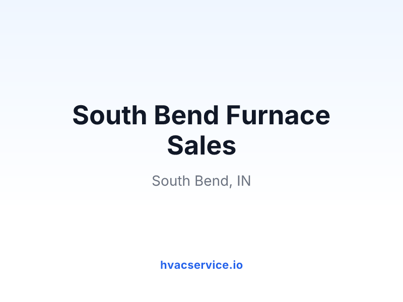 South Bend Furnace Sales