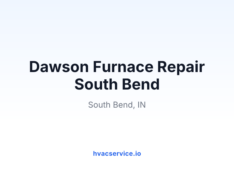 Dawson Furnace Repair South Bend