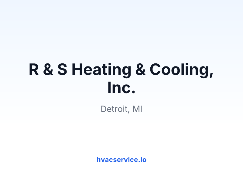 R & S Heating & Cooling, Inc.