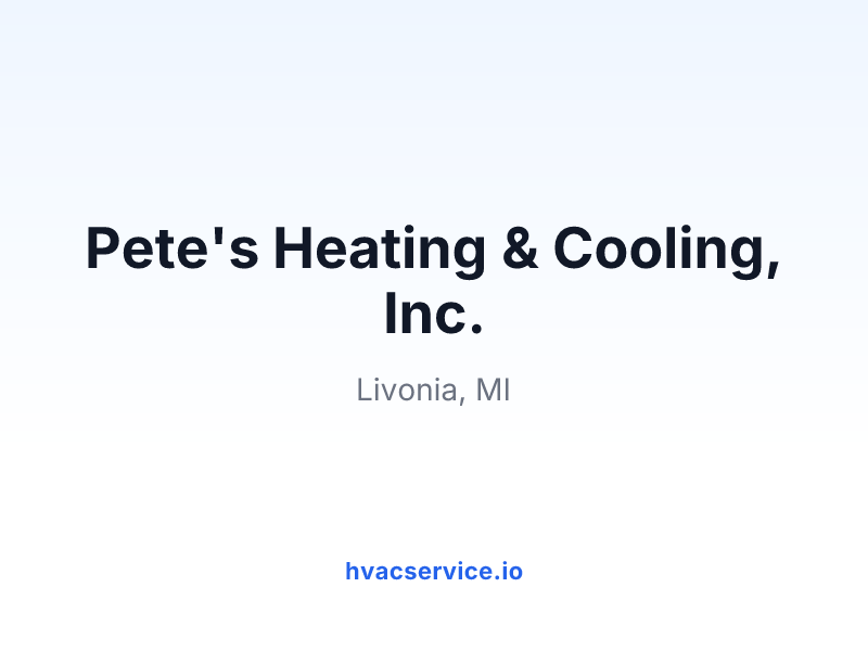 Pete's Heating & Cooling, Inc.