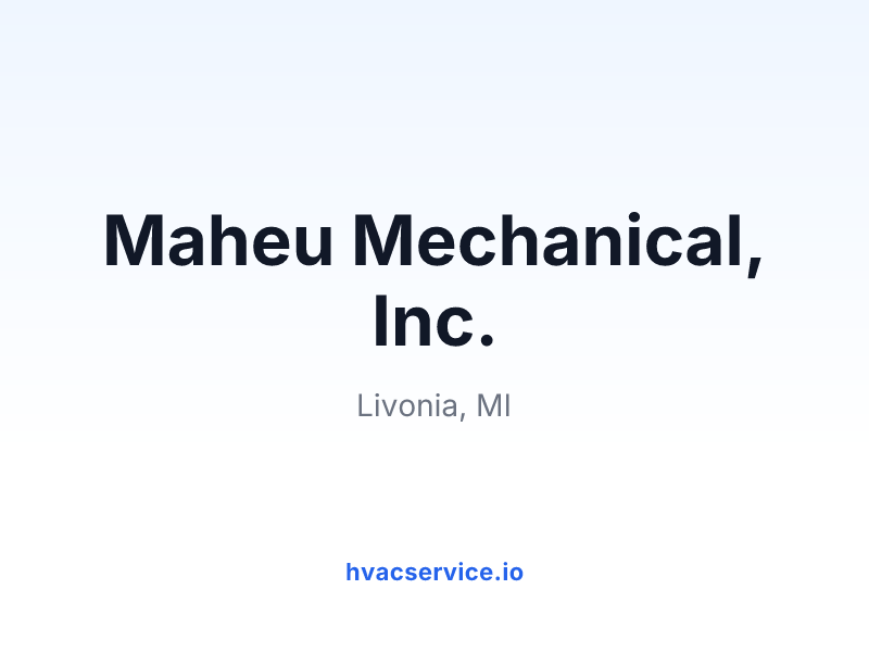 Maheu Mechanical, Inc.
