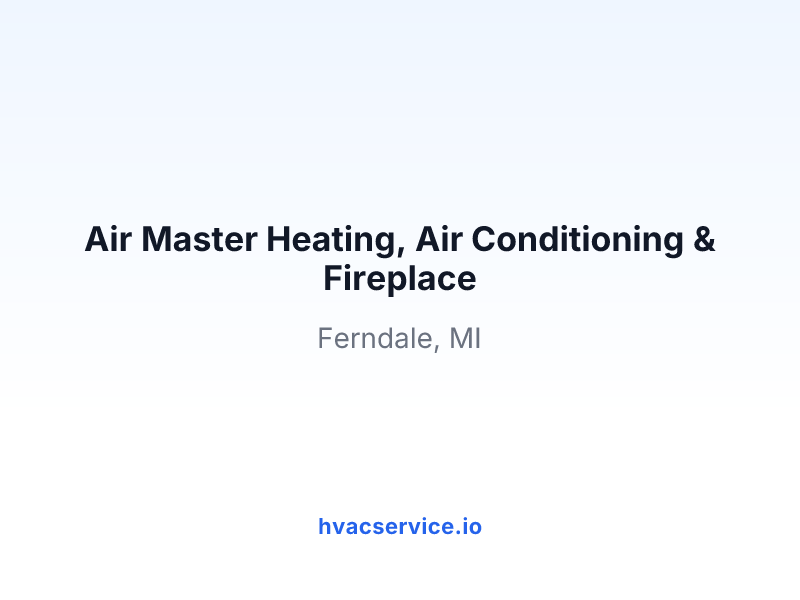 Air Master Heating, Air Conditioning & Fireplace