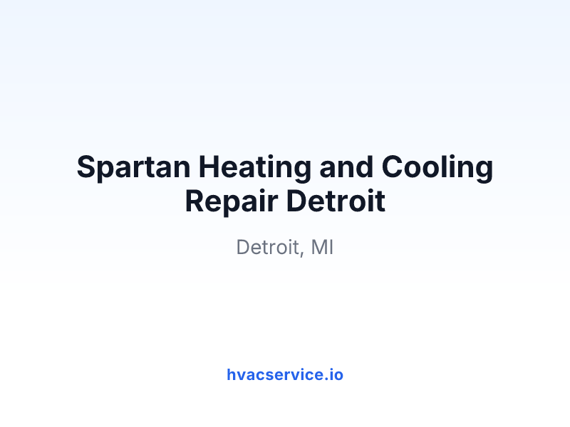 Spartan Heating and Cooling Repair Detroit