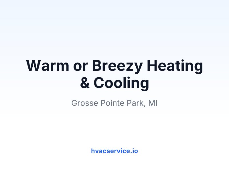 Warm or Breezy Heating & Cooling