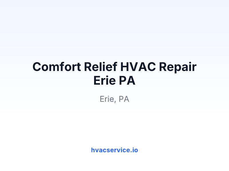 Comfort Relief HVAC Repair Erie PA