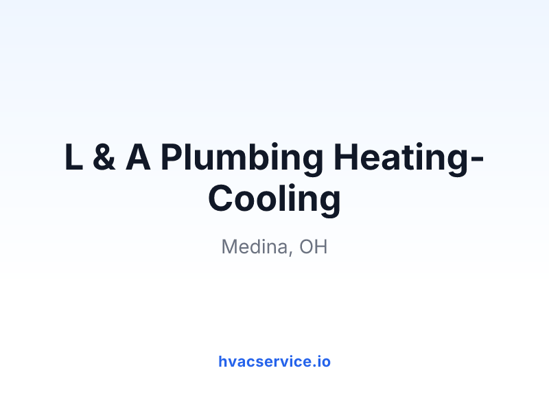 L & A Plumbing Heating-Cooling