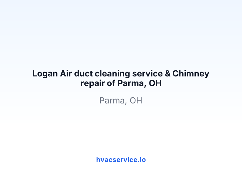 Logan Air duct cleaning service & Chimney repair of Parma, OH