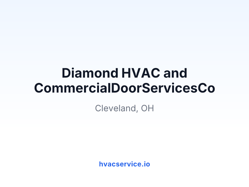 Diamond HVAC and CommercialDoorServicesCo