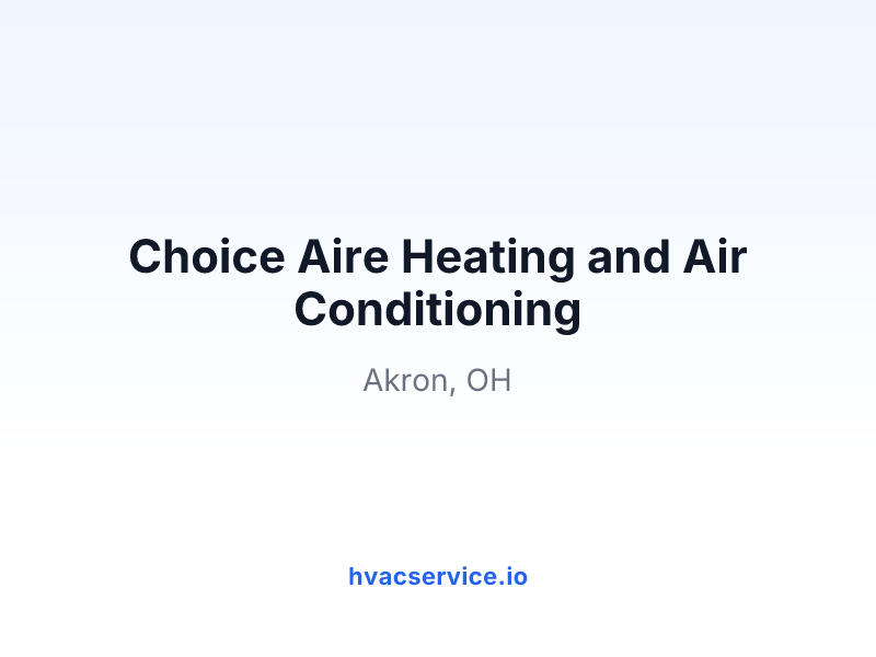 Choice Aire Heating and Air Conditioning