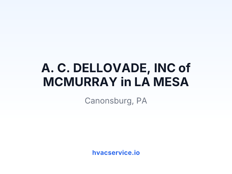 A. C. DELLOVADE, INC of MCMURRAY in LA MESA