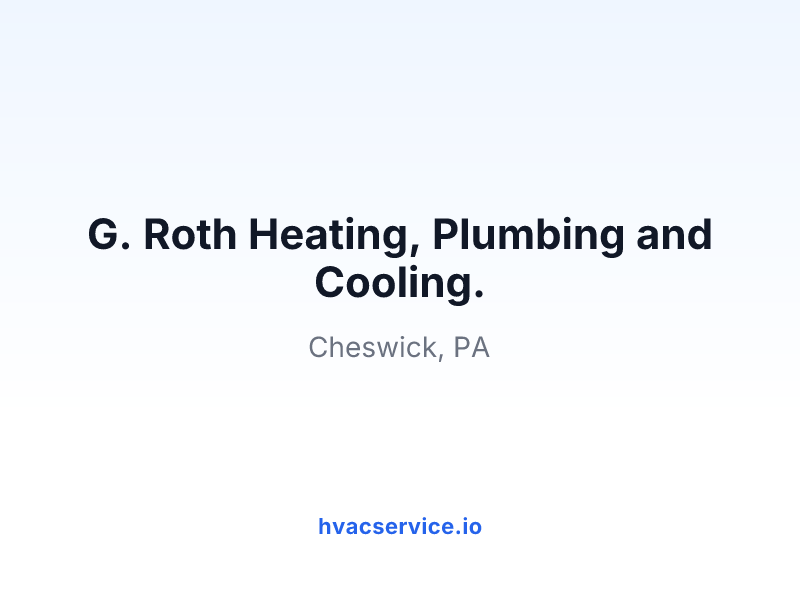 G. Roth Heating, Plumbing and Cooling.