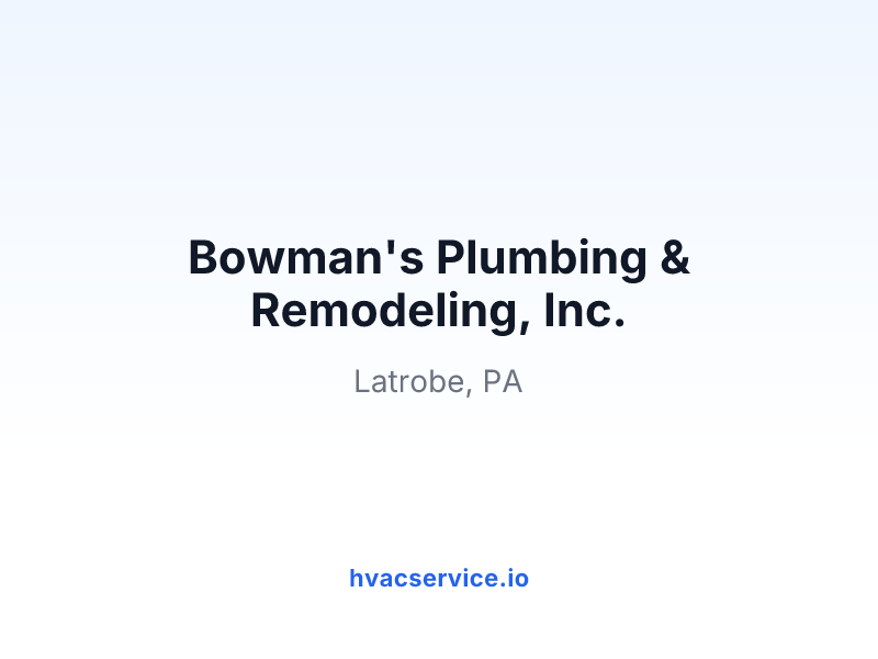 Bowman's Plumbing & Remodeling, Inc.