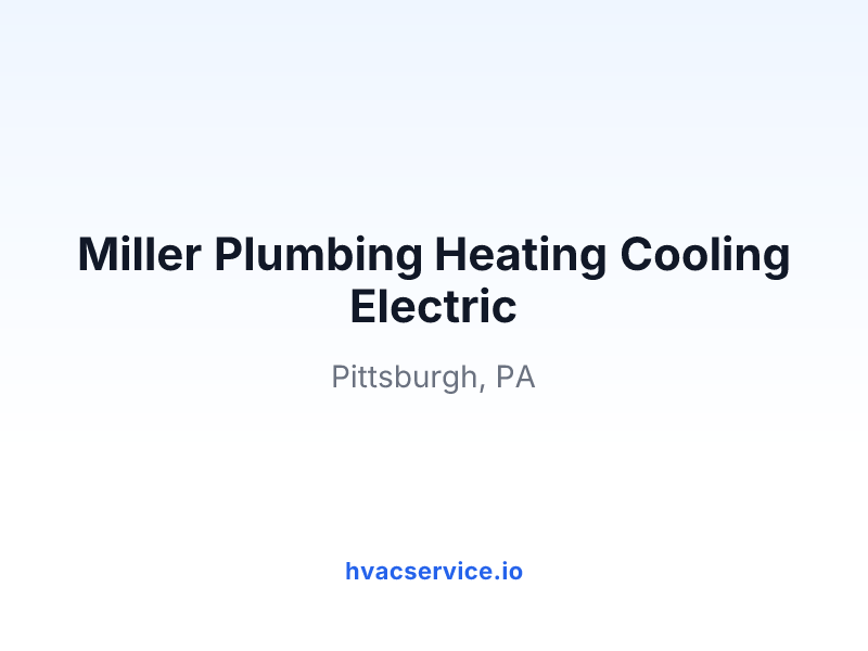 Miller Plumbing Heating Cooling Electric