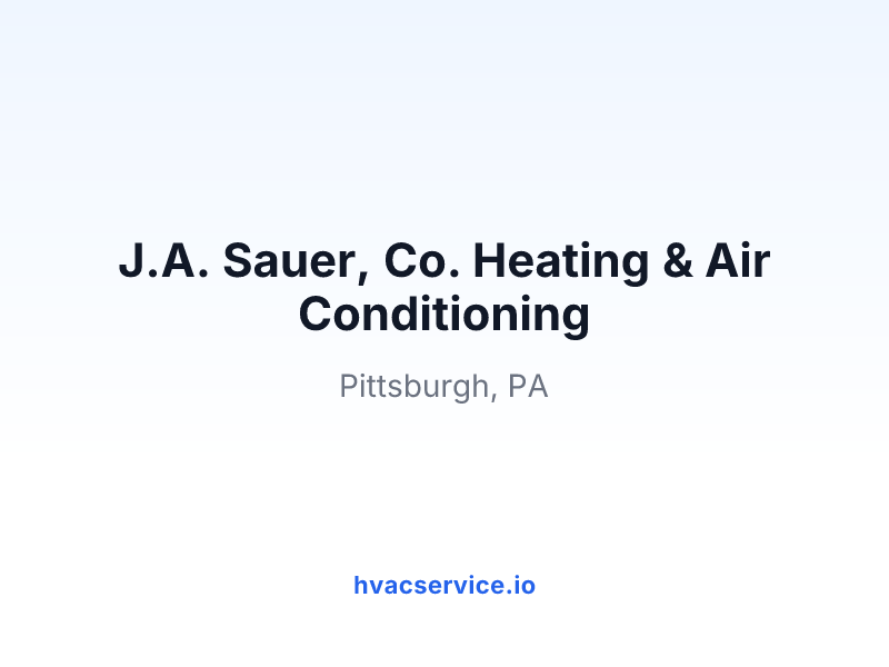 J.A. Sauer, Co. Heating & Air Conditioning