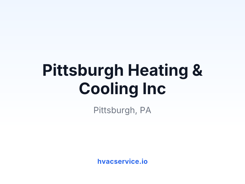 Pittsburgh Heating & Cooling Inc