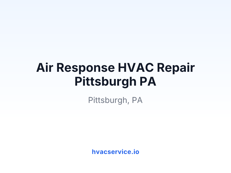 Air Response HVAC Repair Pittsburgh PA