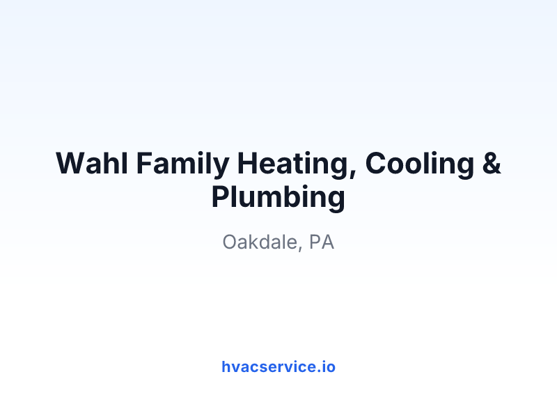 Wahl Family Heating, Cooling & Plumbing